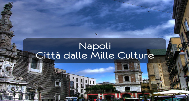 Napoli – Città dalle Mille Culture